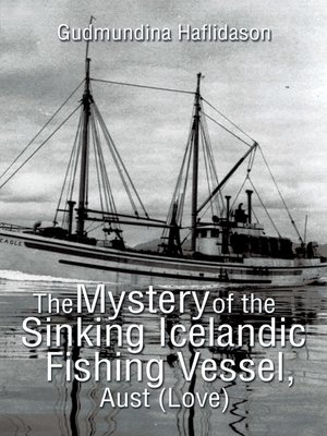 cover image of The Mystery of the Sinking Icelandic Fishing Vessel, Aust (Love)